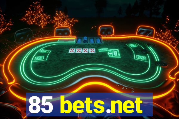 85 bets.net